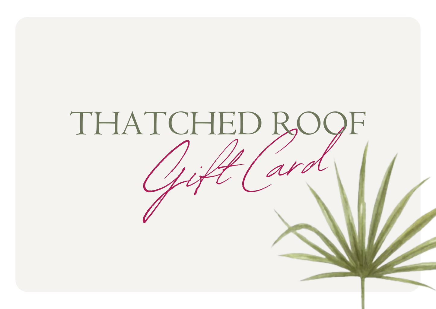 THATCHED ROOF GIFT CARD